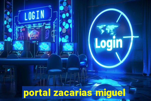 portal zacarias miguel